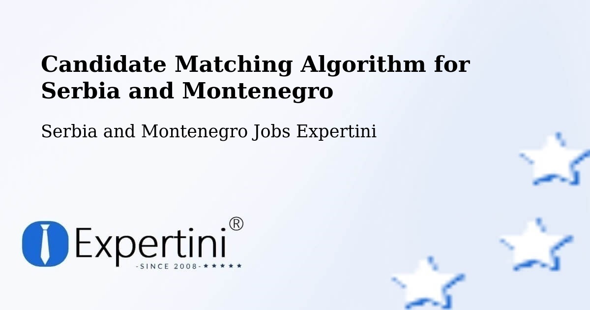 Candidate Matching Algorithm Overview – North York - Serbia and Montenegro Jobs Expertini